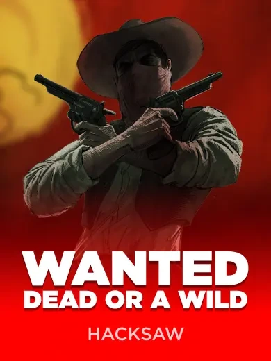 Wanted Dead or a Wild Hacksaw Gaming